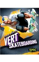 Vert Skateboarding