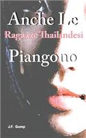 Anche Le Ragazze Thailandesi Piangono