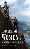 Pioneering Women of Glacier National Park