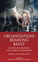 Organizations Behaving Badly