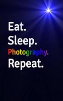 Eat Sleep Photography Repeat Journal - Notebook