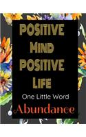 Positive Mind Positive Life - One Little Word - Abundance