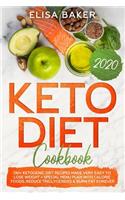 Keto Diet Cookbook 2020: 130+ Ketogenic Diet Recipes Made Very Easy To Lose Weight + Special Menu Plan with Calorie Foods. Reduce Triglycerides & Burn Fat Forever