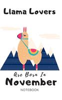 Llama Lovers Are Born In November Journal