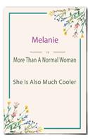 Melanie is More Than A Normal Woman