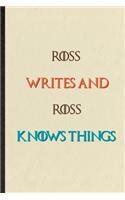 Ross Writes And Ross Knows Things