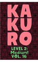 Kakuro Level 2: Medium! Vol. 16: Play Kakuro 14x14 Grid Medium Level Number Based Crossword Puzzle Popular Travel Vacation Games Japanese Mathematical Logic Similar