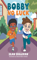 Bobby No Luck
