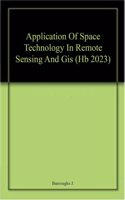 Application Of Space Technology In Remote Sensing And Gis (Hb 2023)