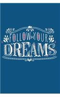 Follow your dream