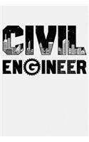 Civil Engineer: Civil Engineer Lined Notebook, Journal, Organizer, Diary, Composition Notebook, Gifts for Engineers and Engineering Students