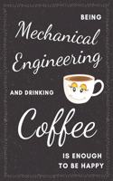 Mechanical Engineer & Drinking Coffee Notebook: Funny Gifts Ideas for Men/Women on Birthday Retirement or Christmas - Humorous Lined Journal to Writing