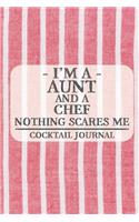 I'm a Aunt and a Chef Nothing Scares Me Cocktail Journal