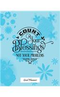 Count Your Blessings Not Your Problems Goal Planner