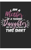 I am a mother of a terrific daughter - and yes, she bought me this shirt: diary, notebook, book 100 lined pages in softcover for everything you want to write down and not forget