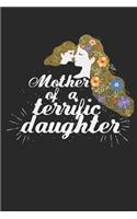 Mother of a terrific daughter!: diary, notebook, book 100 lined pages in softcover for everything you want to write down and not forget