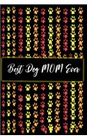 Best Dog Mom Ever: Dog Mom Journal, mothers day music Notebook, Diary, 120 Blank Lined Pages, 6 x 9 inches, Christmas Gift for Dog Lovers, Dog Owner Gift