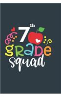 7 th Grade Squad for students and teacher Gift 7 th Grade Team A beautiful personalized: Lined Notebook / Journal Gift, 7 th Grade Squad for students and teacher Gift 7 th Grade,120 Pages, 6 x 9 inches, Gift For 7 th Grade Squad for stud