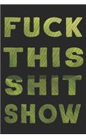 Fuck This Shit Show