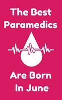 The Best Paramedics Are Born In June
