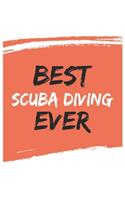 Best Scuba Diving Ever Scuba Divings Gifts Scuba Diving Appreciation Gift, Coolest Scuba Diving Notebook A beautiful
