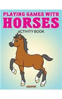 Playing Games with Horses Activity Book