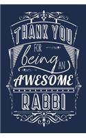 Thank You For Being An Awesome Rabbi: Lined Appreciation Notebook Journal