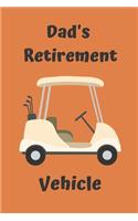 Dad's Retirement Vehicle