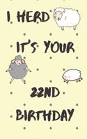 I Herd it's Your 22nd Birthday: Funny 22nd Birthday Gift Crap Pun Journal / Notebook / Diary (6 x 9 - 110 Blank Lined Pages)