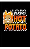 I Am One Hot Potato