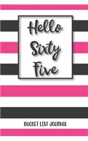 Hello Sixty Five Bucket List Journal