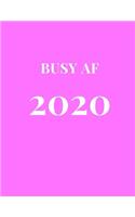 Busy AF 2020: Hot Pink Minimalist 2020 Organizer; Monthly and Weekly 2020 Planner Journal(2020 Planners & Organizers)