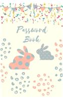 Password Book: Password Logbook With Rabbits To Protect Usernames and Passwords - Internet Password Book - Includes Alphabetical Index - 6x9 Inches -100 Pages