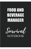 Food and Beverage Manager Survival Notebook: Small Undated Weekly Planner for Work and Personal Everyday Use Habit Tracker Password Logbook Music Review Playlist Diary Journal