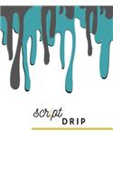 Script Drip