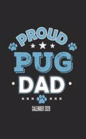 Proud Pug Dad Calendar 2020: Funny Cool Pug Dad Pocket Calender 2020 - Monthly & Weekly Planner - 6x9 - 128 Pages. Cute Gift For All Dog Dads, New Pet Owners, Fans, Lovers, Enth