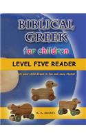 Biblical Greek for Children Level Five Reader