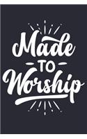 Made To Worship