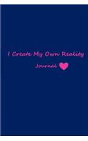 I create my own reality