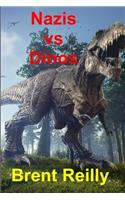 Nazis vs Dinos: (Fun Monster Thrillers)