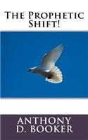 The Prophetic Shift