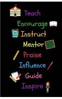 Teach Encourage Instruct Mentor Praise Influence Guide Inspire