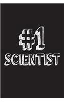 #1 Scientist: Best Scientist Ever Appreciation Gift Notebook