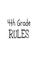 4th Grade Rules: Funny Fourth Grade Back To School Gift Notebook For Students & Teachers