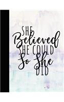 She Believed She Could So She Did: Large Purple Watercolor Composition Notebook College Ruled, Graduate Journal, Graduate Gifts For Her, Graduate Notebook, Graduation Gifts For Her, G