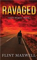 Ravaged: A Post-Apocalyptic Thriller(1 Taken World)
