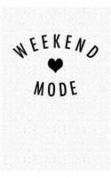 Weekend Mode
