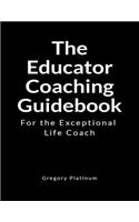 The Educator Coaching Guidebook