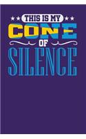 This is My Cone of Silence