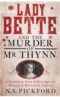 Lady Bette and the Murder of MR Thynn